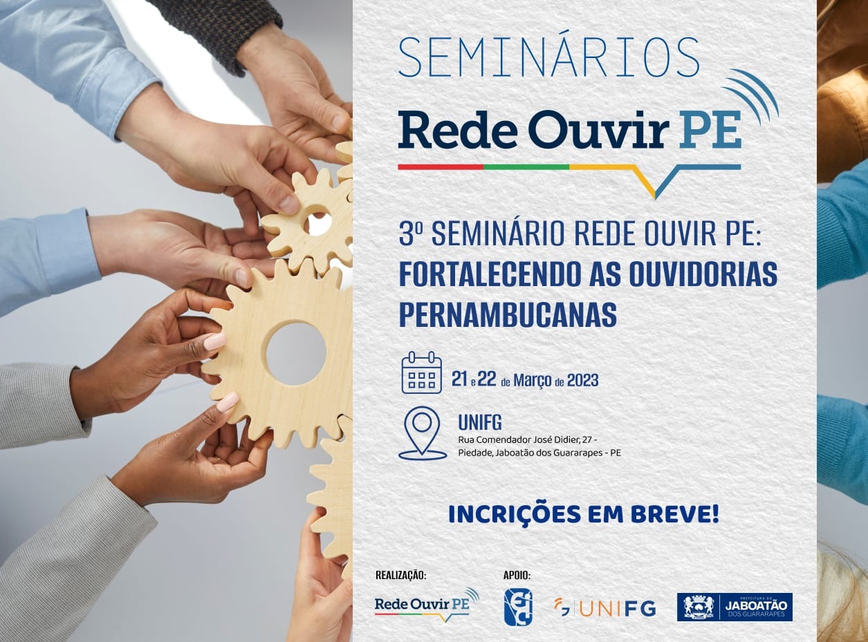 No momento, você está visualizando Jaboatão dos Guararapes sediará o 3º Seminário de Ouvidorias Rede Ouvir PE: Fortalecendo as Ouvidorias Pernambucanas
