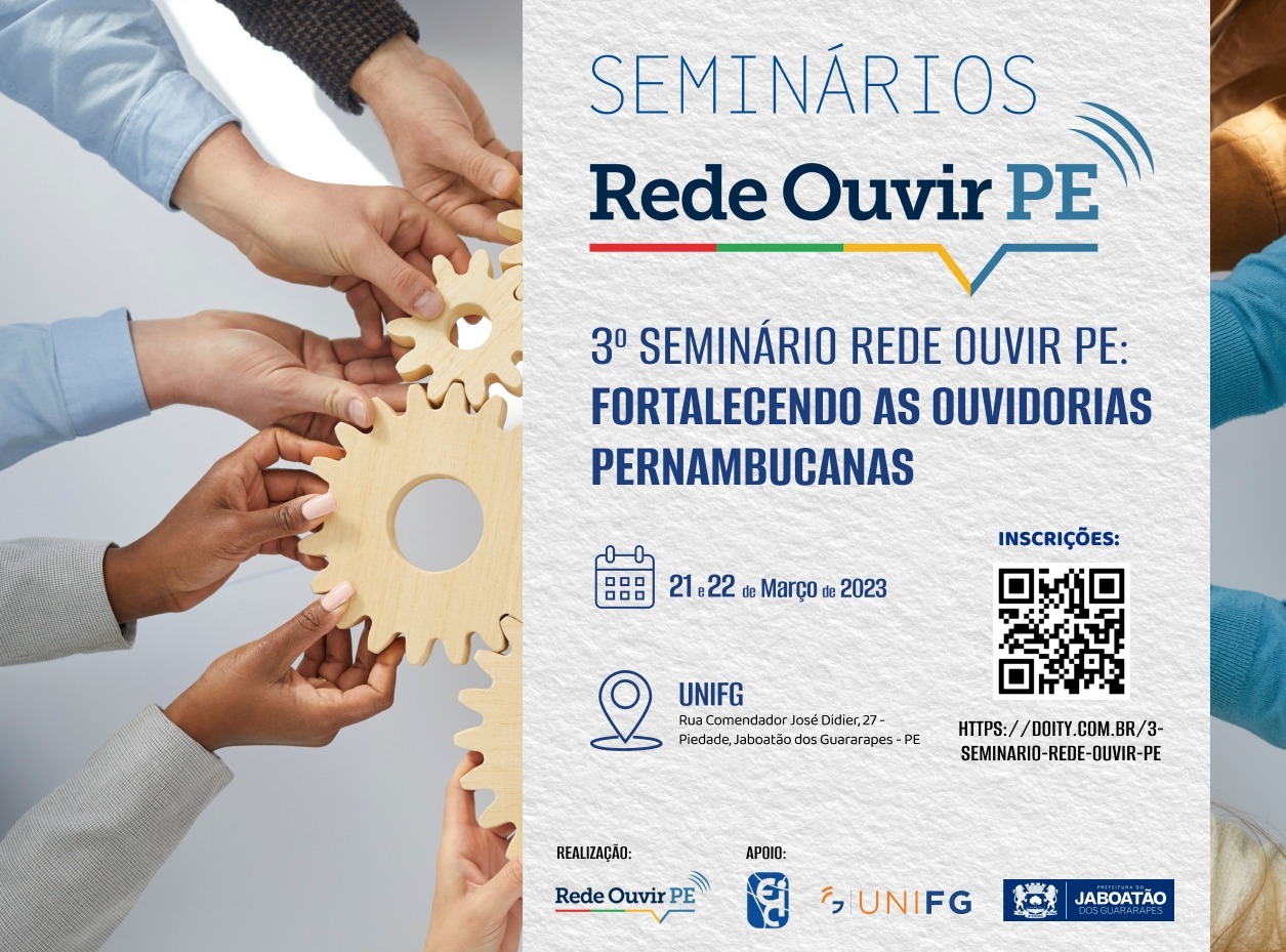 No momento, você está visualizando INSCRIÇÕES ABERTAS PARA O 3º SEMINÁRIO DE OUVIDORIAS REDE OUVIR PE: FORTALECENDO AS OUVIDORIAS PERNAMBUCANAS